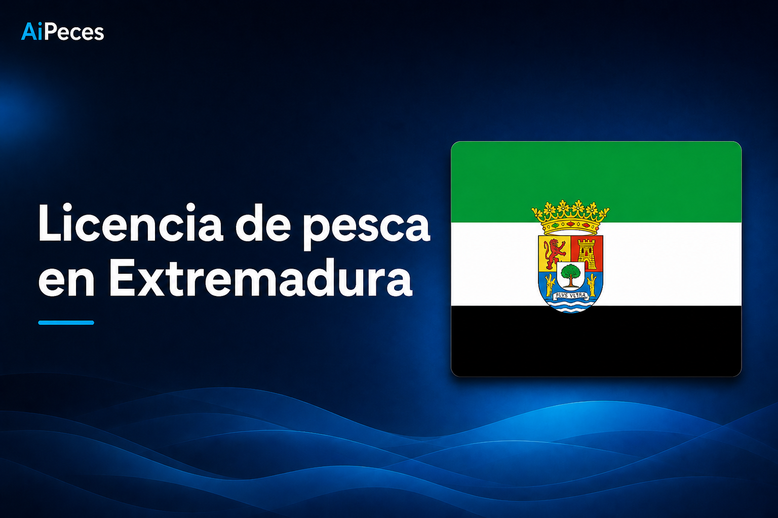 Licencia de pesca en Extremadura